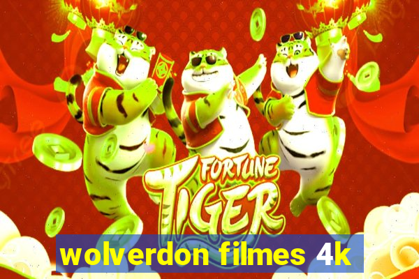 wolverdon filmes 4k